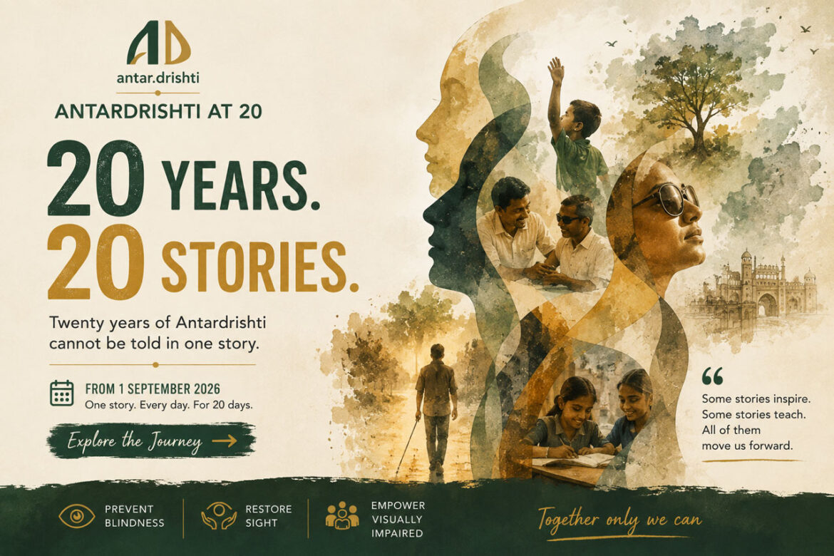 Antardrishti 20 Years, 20 Stories anniversary campaign artwork featuring illustrated portraits representing people and a journey, with the messages “Twenty years of Antardrishti cannot be told in one story,” “From 1 September 2026,” and “One story. Every day. For 20 days.” The artwork highlights Antardrishti’s focus on preventing blindness, restoring sight, and empowering visually impaired people, with the tagline “Together only we can.”