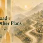 The Road Had Other Plans